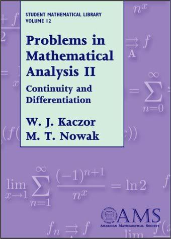 Problems in Mathematical Analysis II by W. J. Kaczor and M. T. Nowak